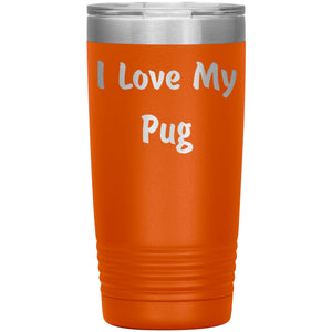 Love My Pug v4 - 20oz Insulated Tumbler