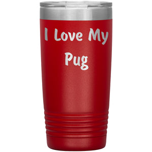 Love My Pug v4 - 20oz Insulated Tumbler