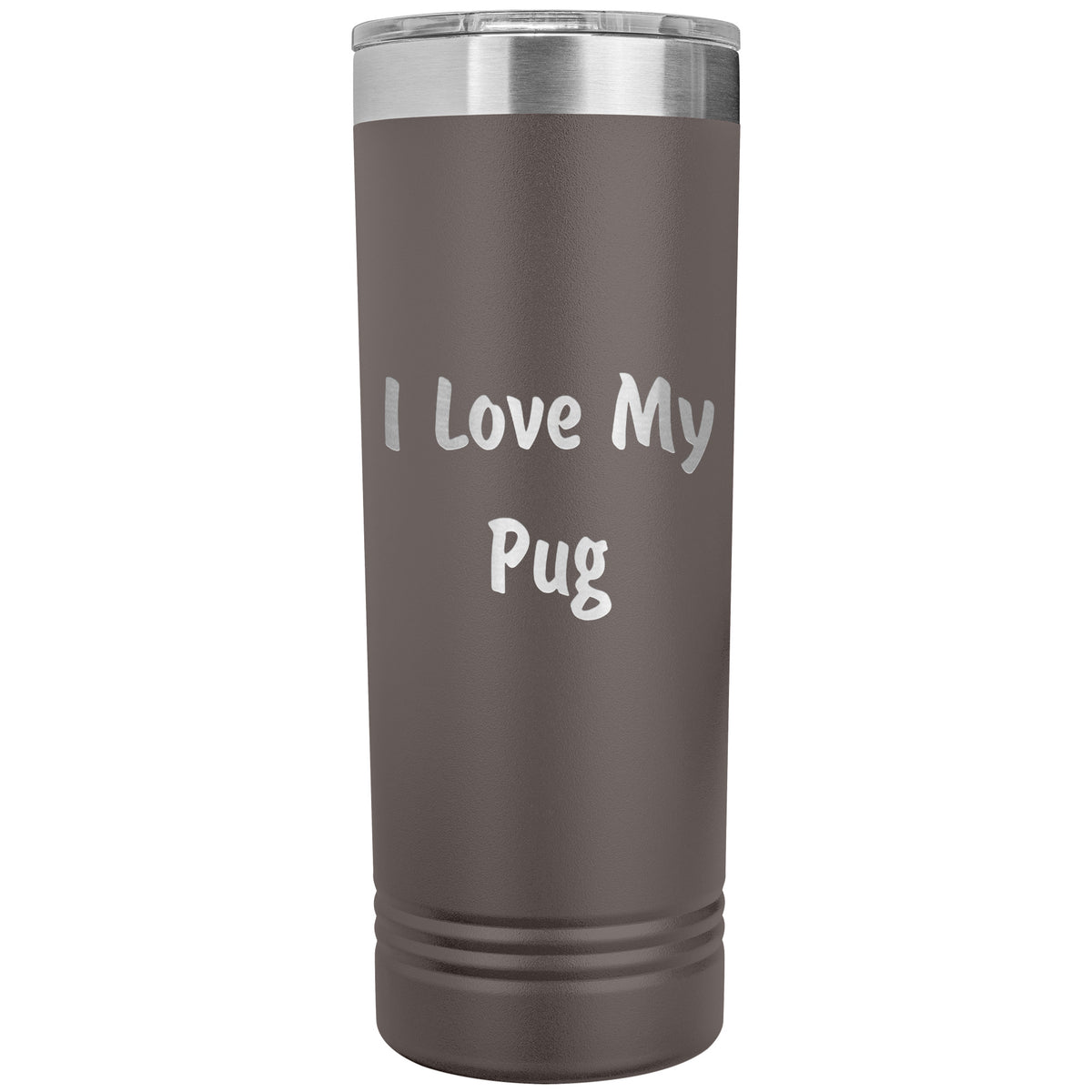 Love My Pug v4 - 22oz Insulated Skinny Tumbler