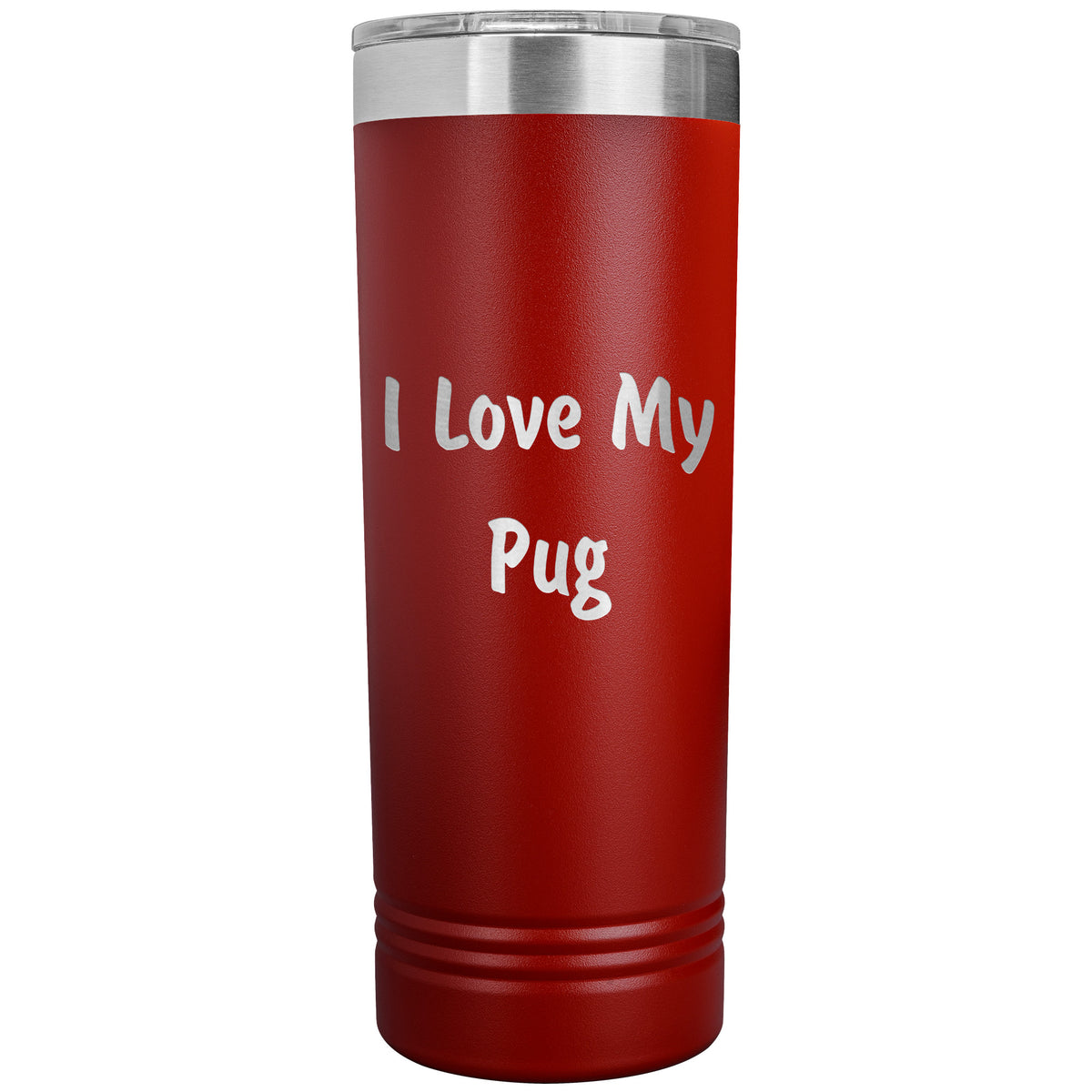 Love My Pug v4 - 22oz Insulated Skinny Tumbler