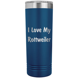 Love My Rottweiler v4 - 22oz Insulated Skinny Tumbler