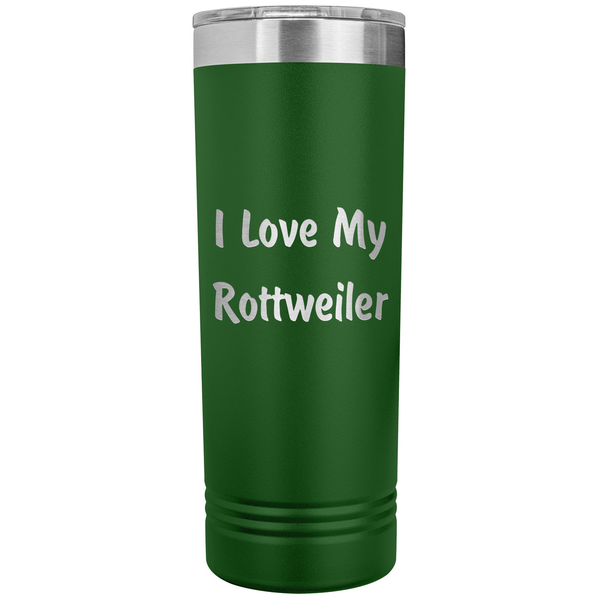 Love My Rottweiler v4 - 22oz Insulated Skinny Tumbler