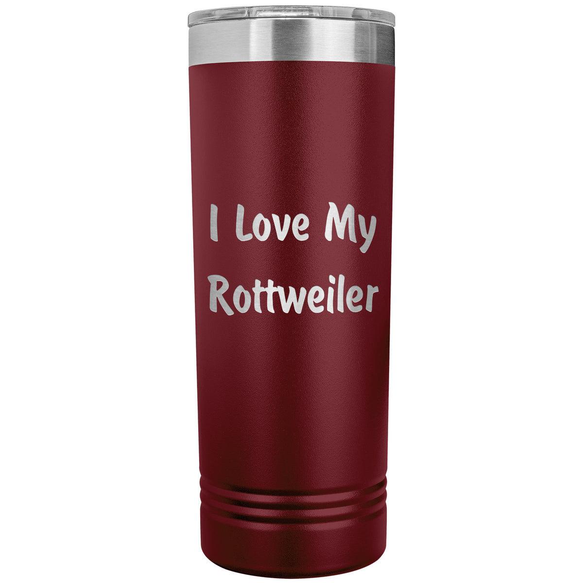 Love My Rottweiler v4 - 22oz Insulated Skinny Tumbler