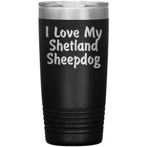 Love My Shetland Sheepdog v4 - 20oz Insulated Tumbler