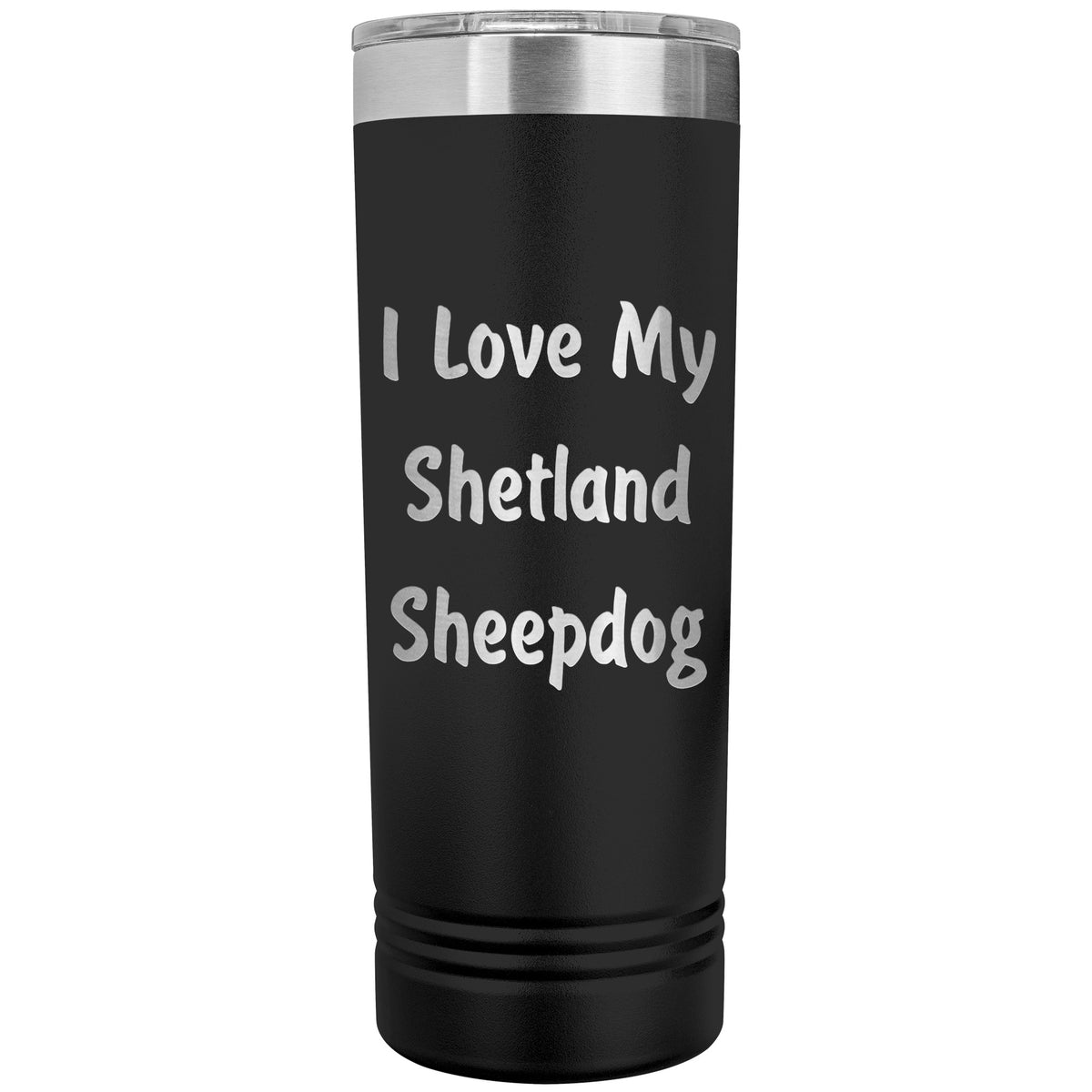 Love My Shetland Sheepdog v4 - 22oz Insulated Skinny Tumbler