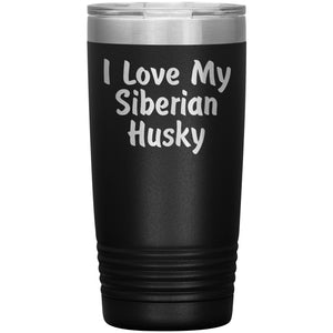 Love My Siberian Husky v4 - 20oz Insulated Tumbler