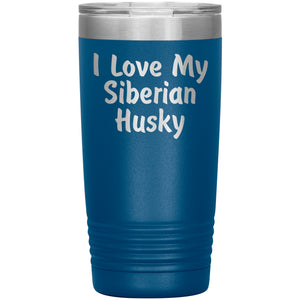 Love My Siberian Husky v4 - 20oz Insulated Tumbler