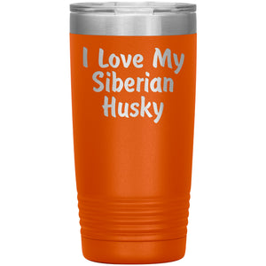 Love My Siberian Husky v4 - 20oz Insulated Tumbler