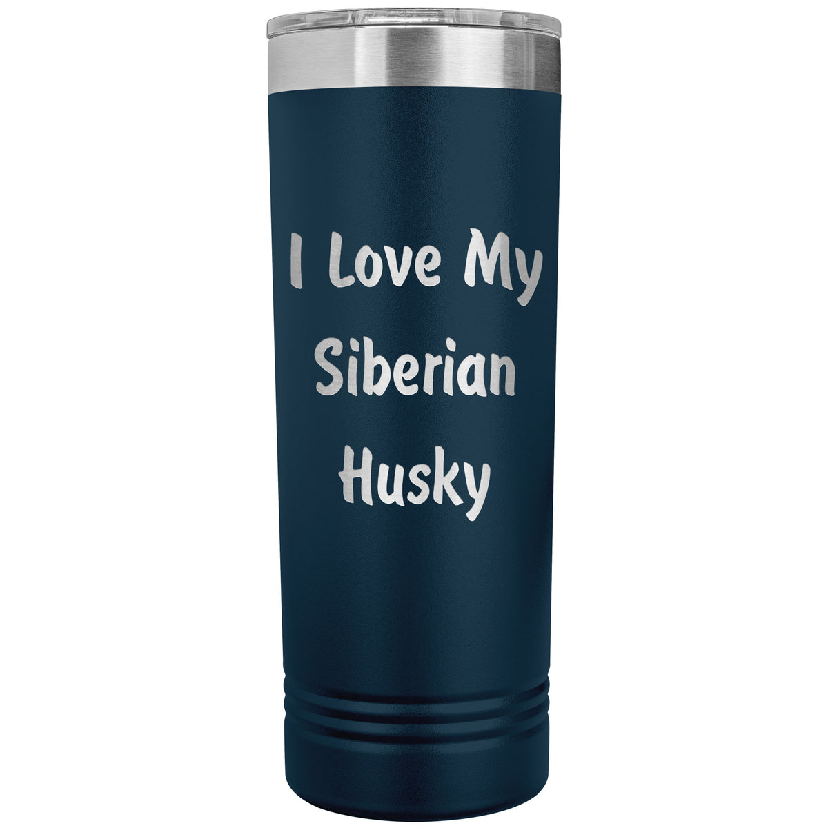 Love My Siberian Husky v4 - 22oz Insulated Skinny Tumbler