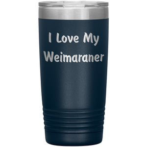 Love My Weimaraner v4 - 20oz Insulated Tumbler