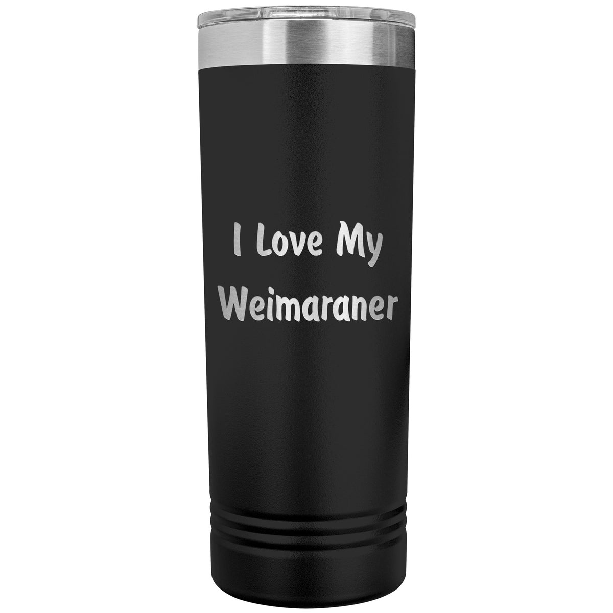 Love My Weimaraner v4 - 22oz Insulated Skinny Tumbler