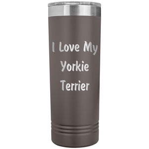 Love My Yorkie Terrier v4 - 22oz Insulated Skinny Tumbler