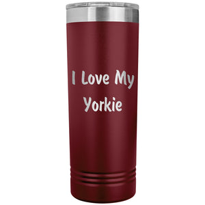Love My Yorkie v4 - 22oz Insulated Skinny Tumbler