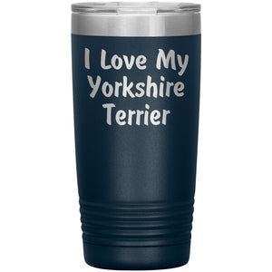 Love My Yorkshire Terrier v4 - 20oz Insulated Tumbler