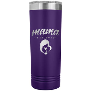 Mama, Est. 2019 - 22oz Insulated Skinny Tumbler