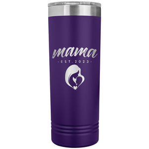 Mama, Est. 2023 - 22oz Insulated Skinny Tumbler