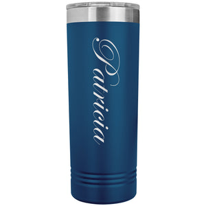 Patricia - 22oz Insulated Skinny Tumbler