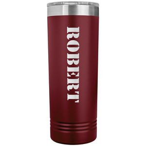 Robert - 22oz Insulated Skinny Tumbler
