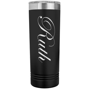 Ruth - 22oz Insulated Skinny Tumbler