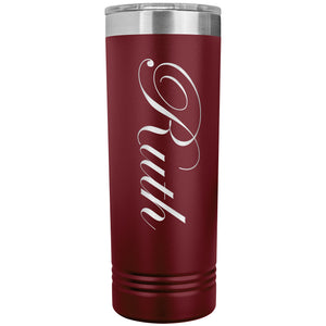 Ruth - 22oz Insulated Skinny Tumbler