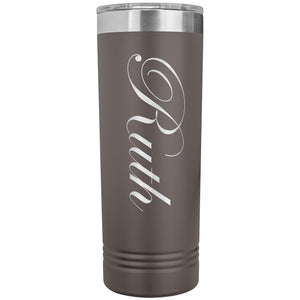 Ruth - 22oz Insulated Skinny Tumbler