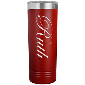 Ruth - 22oz Insulated Skinny Tumbler
