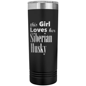 Siberian Husky - 22oz Insulated Skinny Tumbler