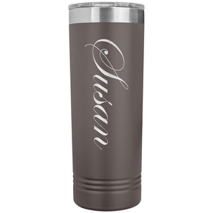 Susan - 22oz Insulated Skinny Tumbler