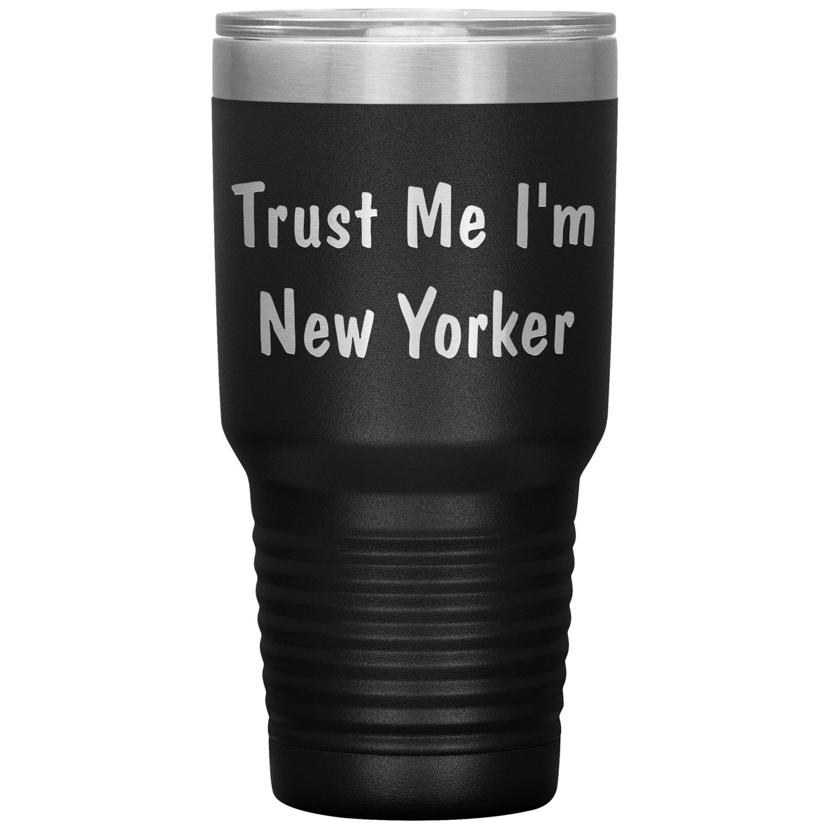 Trust Me I'm New Yorker - 30oz Insulated Tumbler