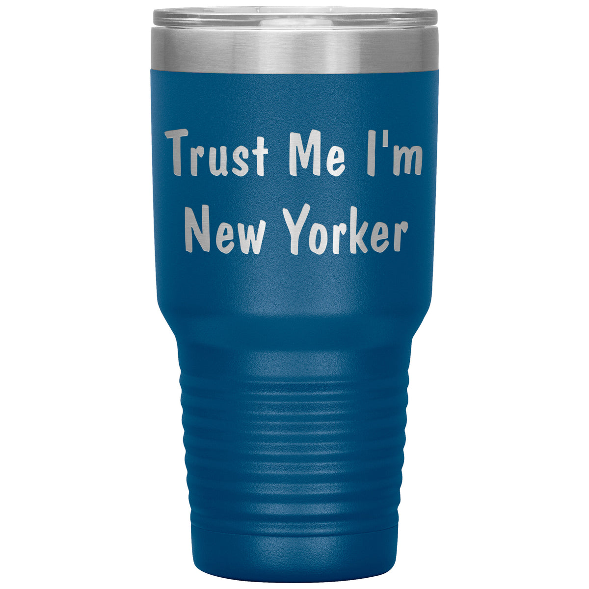 Trust Me I'm New Yorker - 30oz Insulated Tumbler