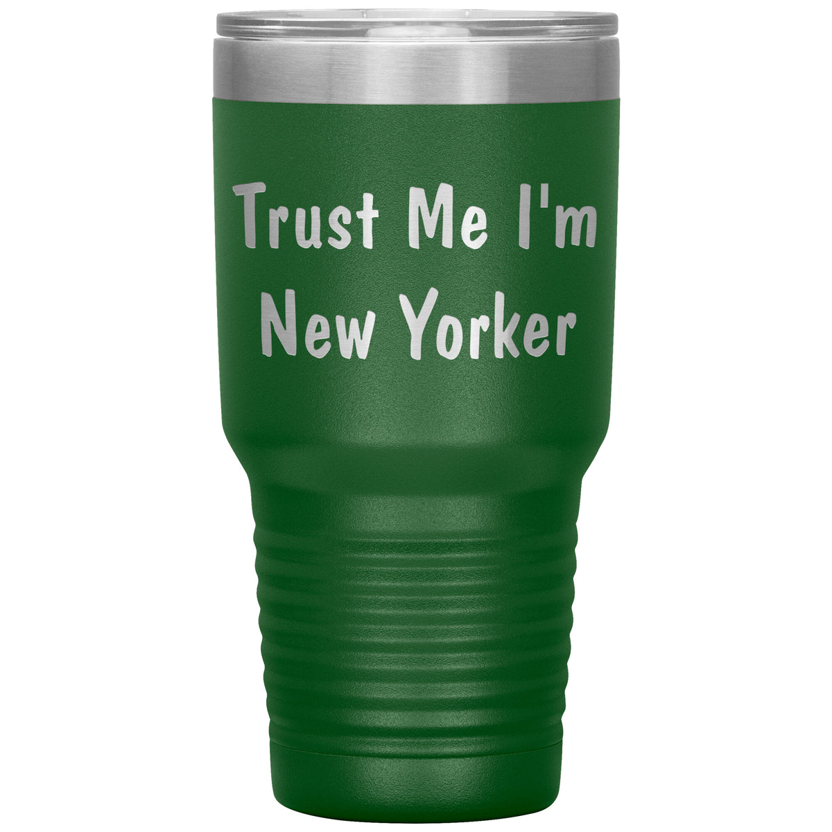 Trust Me I'm New Yorker - 30oz Insulated Tumbler