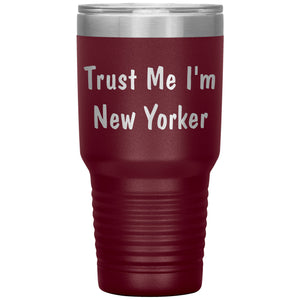 Trust Me I'm New Yorker - 30oz Insulated Tumbler