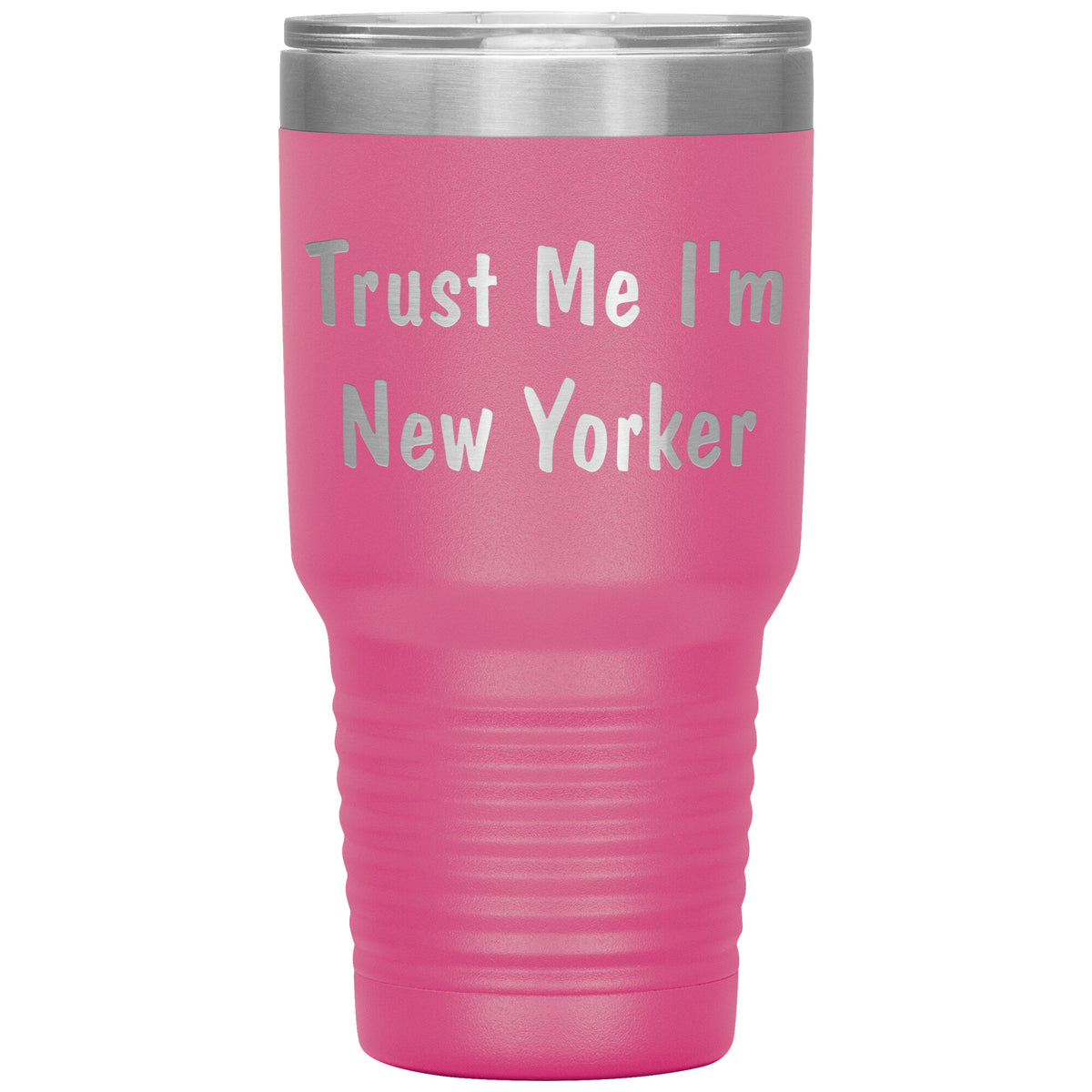 Trust Me I'm New Yorker - 30oz Insulated Tumbler