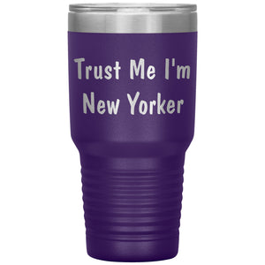 Trust Me I'm New Yorker - 30oz Insulated Tumbler
