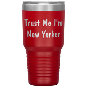Trust Me I'm New Yorker - 30oz Insulated Tumbler