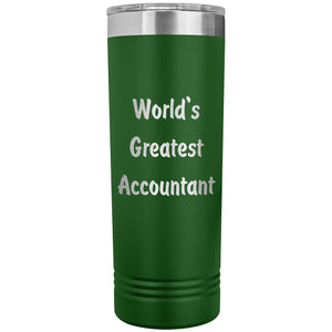 World's Greatest Accountant - 22oz Insulated Skinny Tumbler