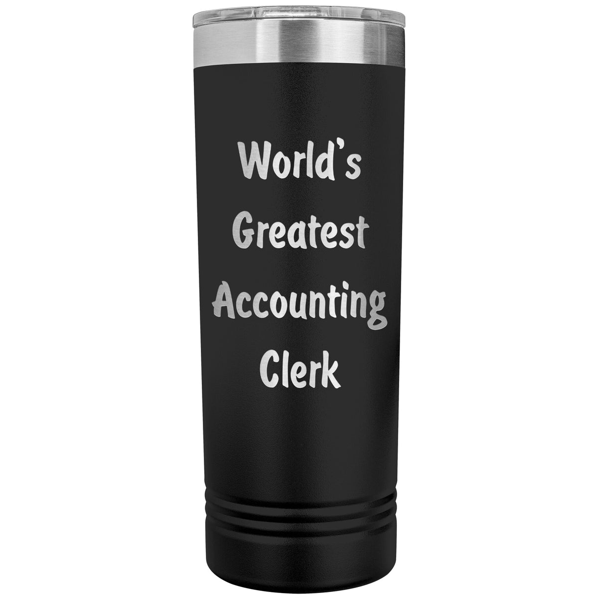 World's Greatest Accounting Clerk - 22oz Insulated Skinny Tumbler