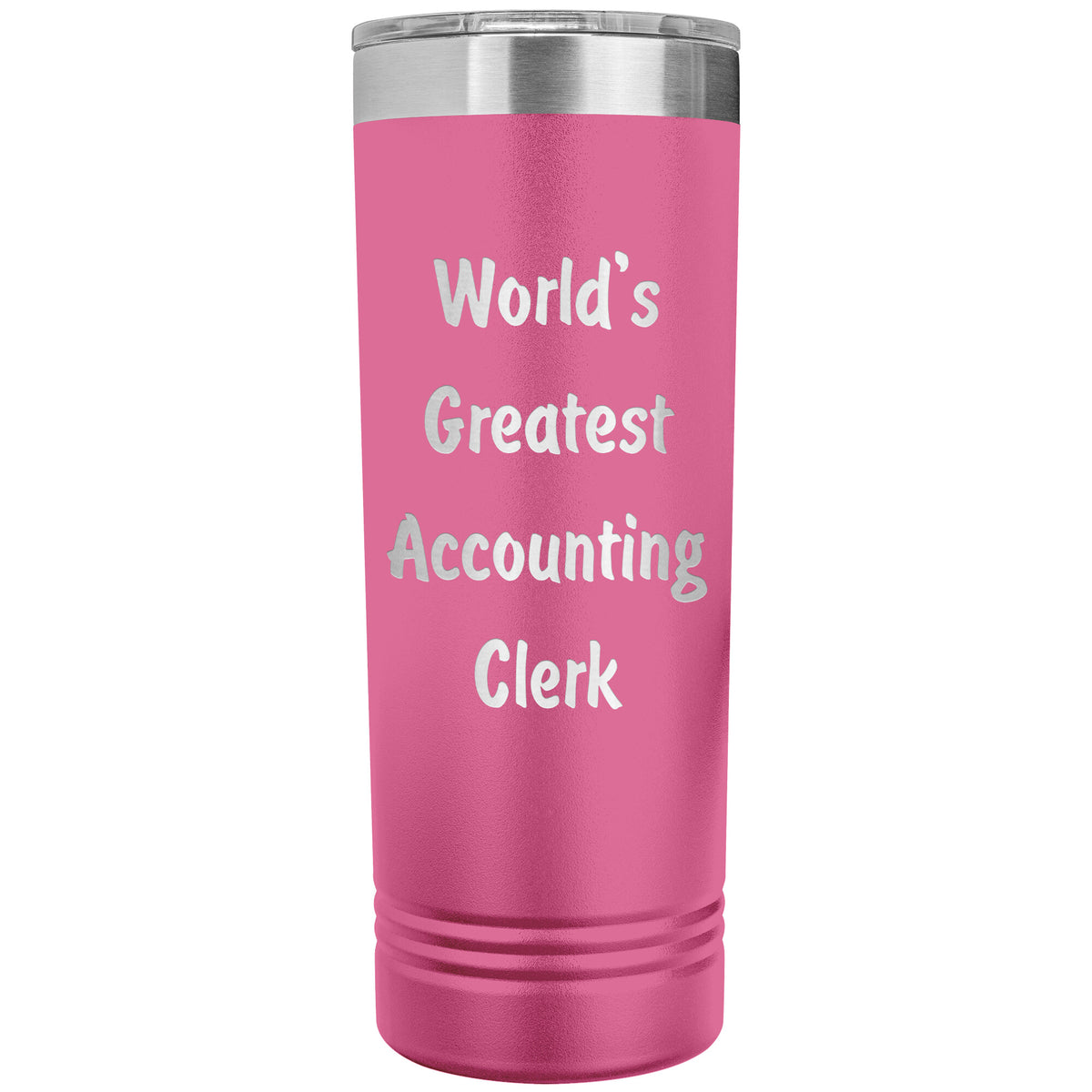 World's Greatest Accounting Clerk - 22oz Insulated Skinny Tumbler