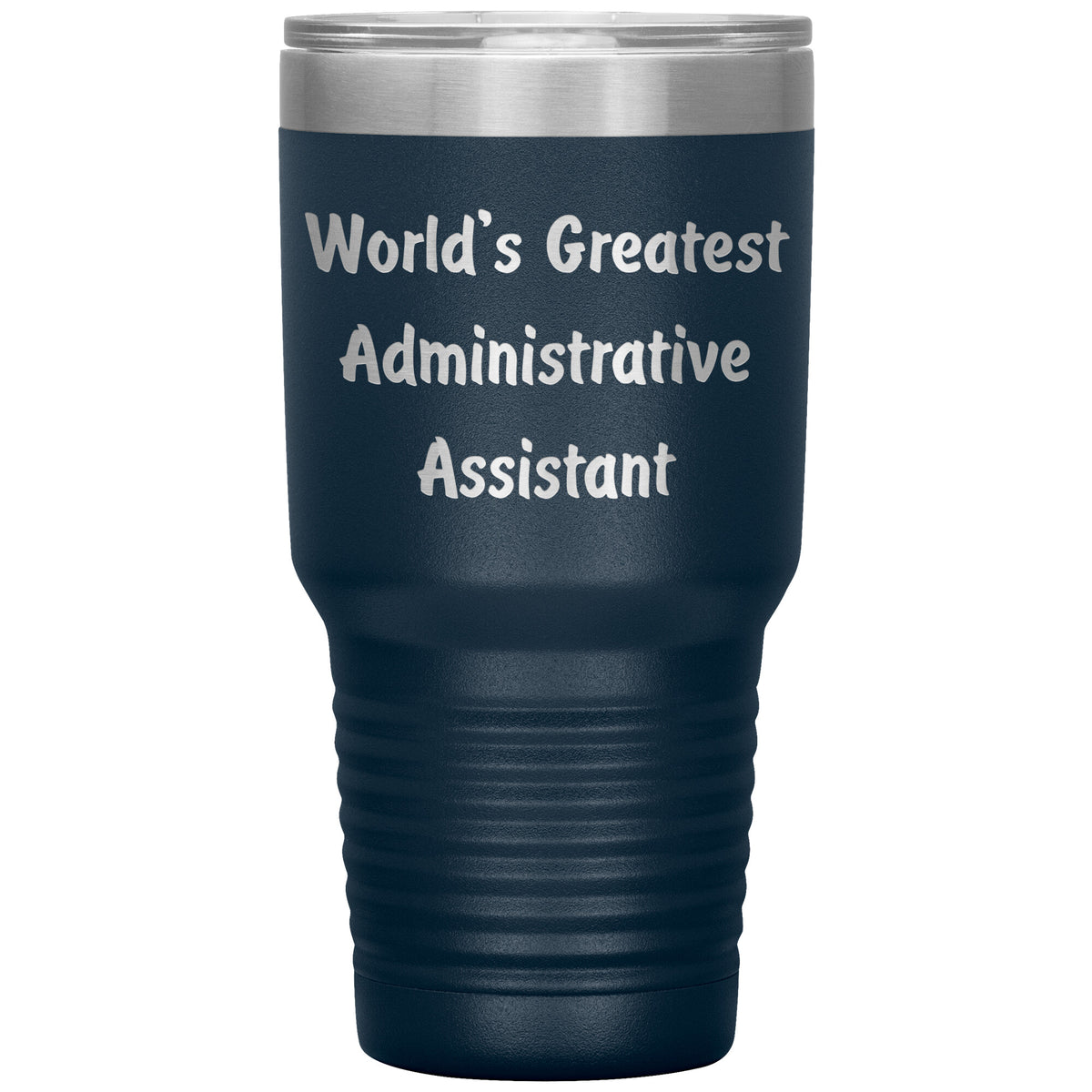 World's Greatest Administrative Assistant - 30oz Insulated Tumbler
