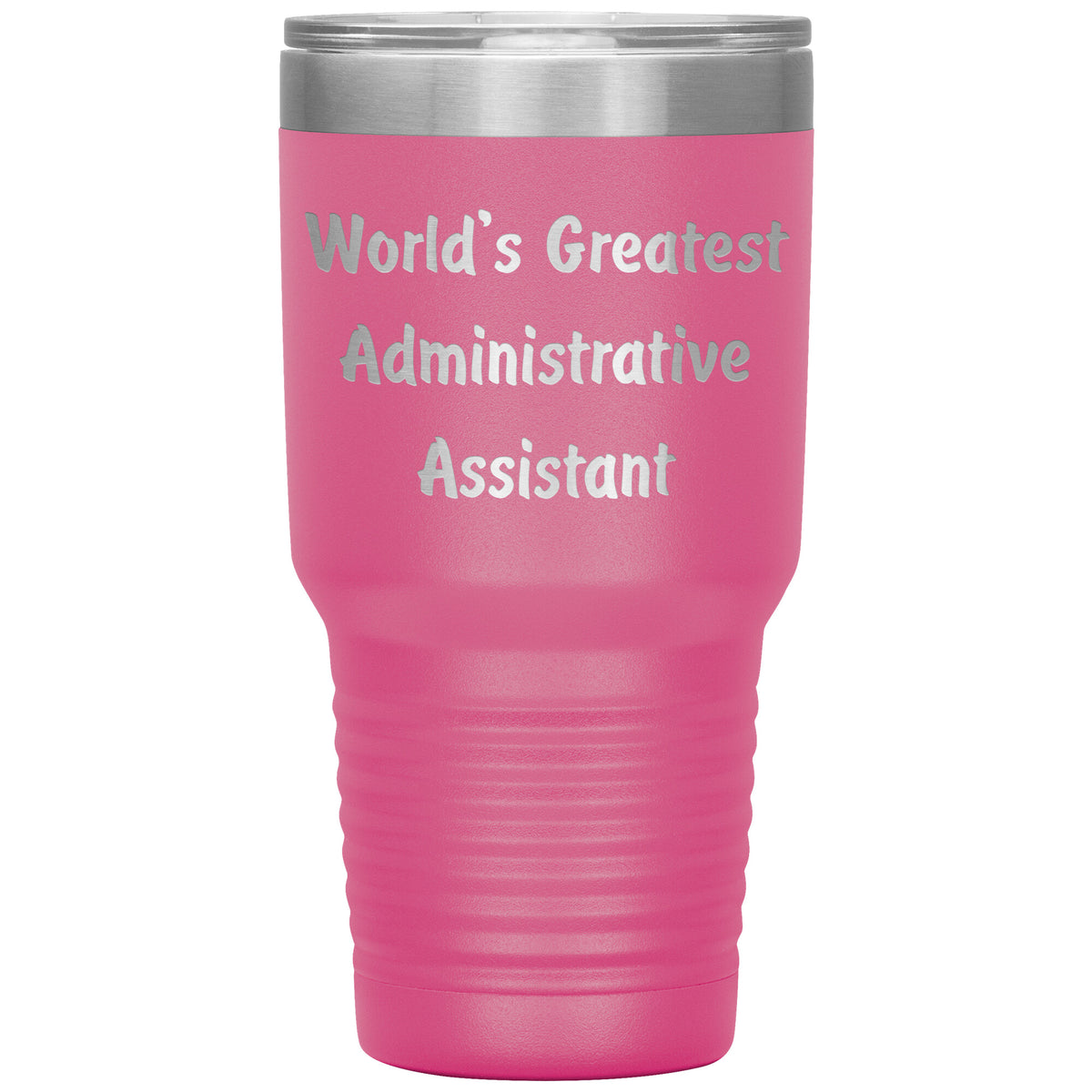 World's Greatest Administrative Assistant - 30oz Insulated Tumbler