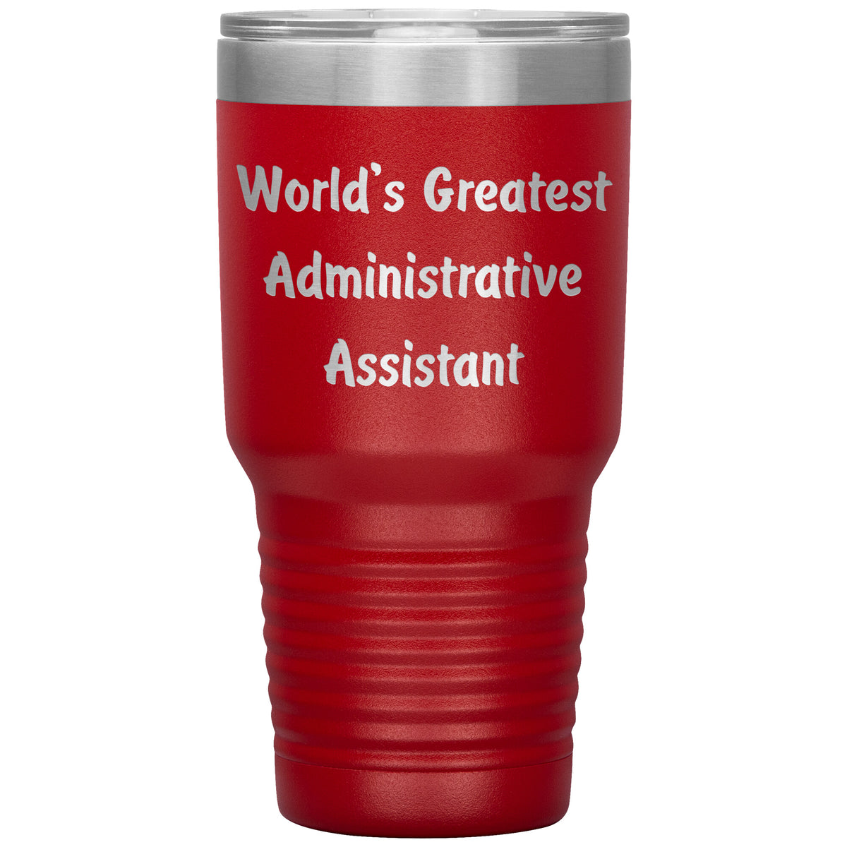 World's Greatest Administrative Assistant - 30oz Insulated Tumbler