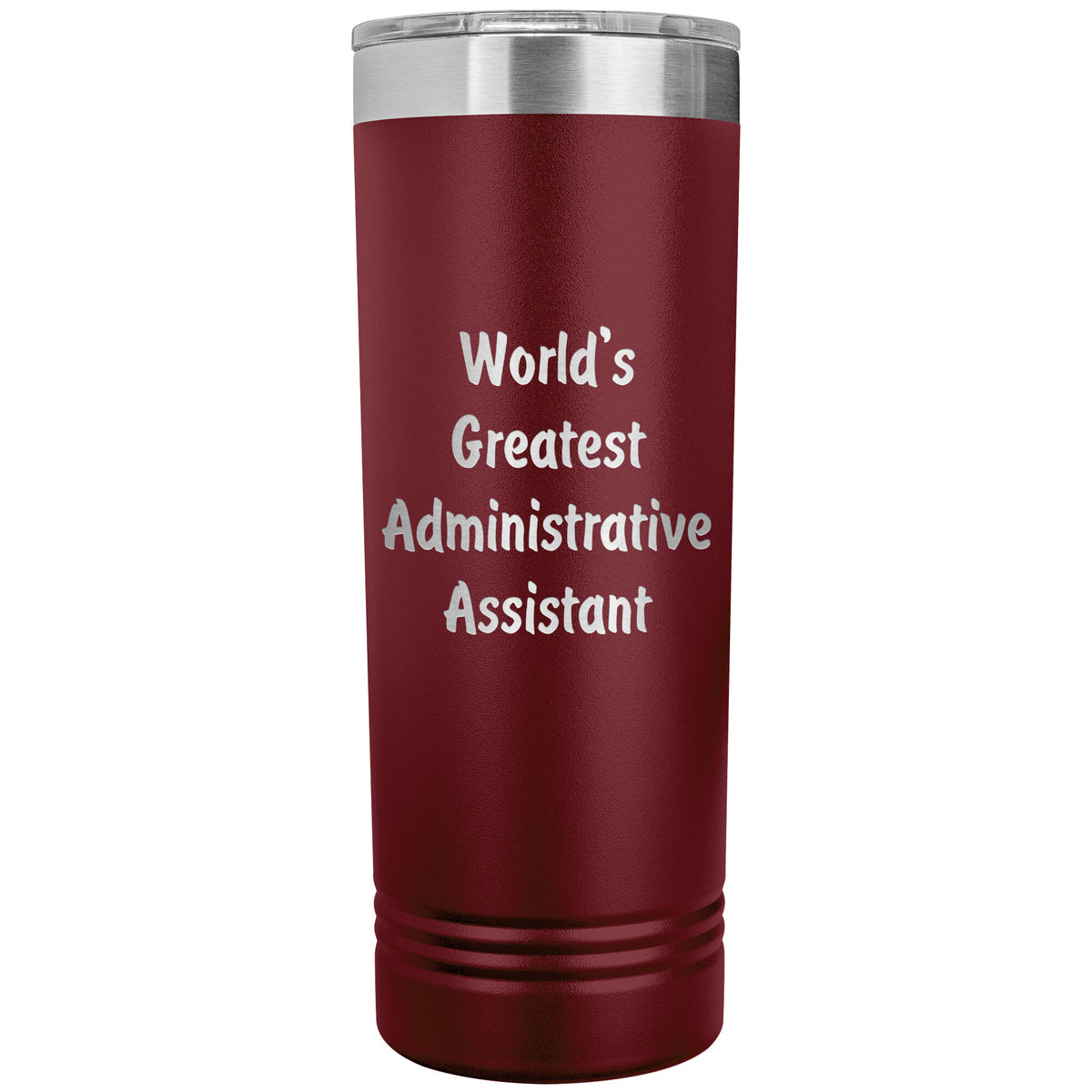 World's Greatest Administrative Assistant - 22oz Insulated Skinny Tumbler