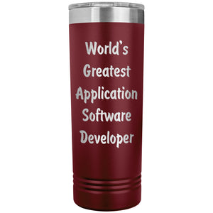 World's Greatest Application Software Developer - 22oz Insulated Skinny Tumbler