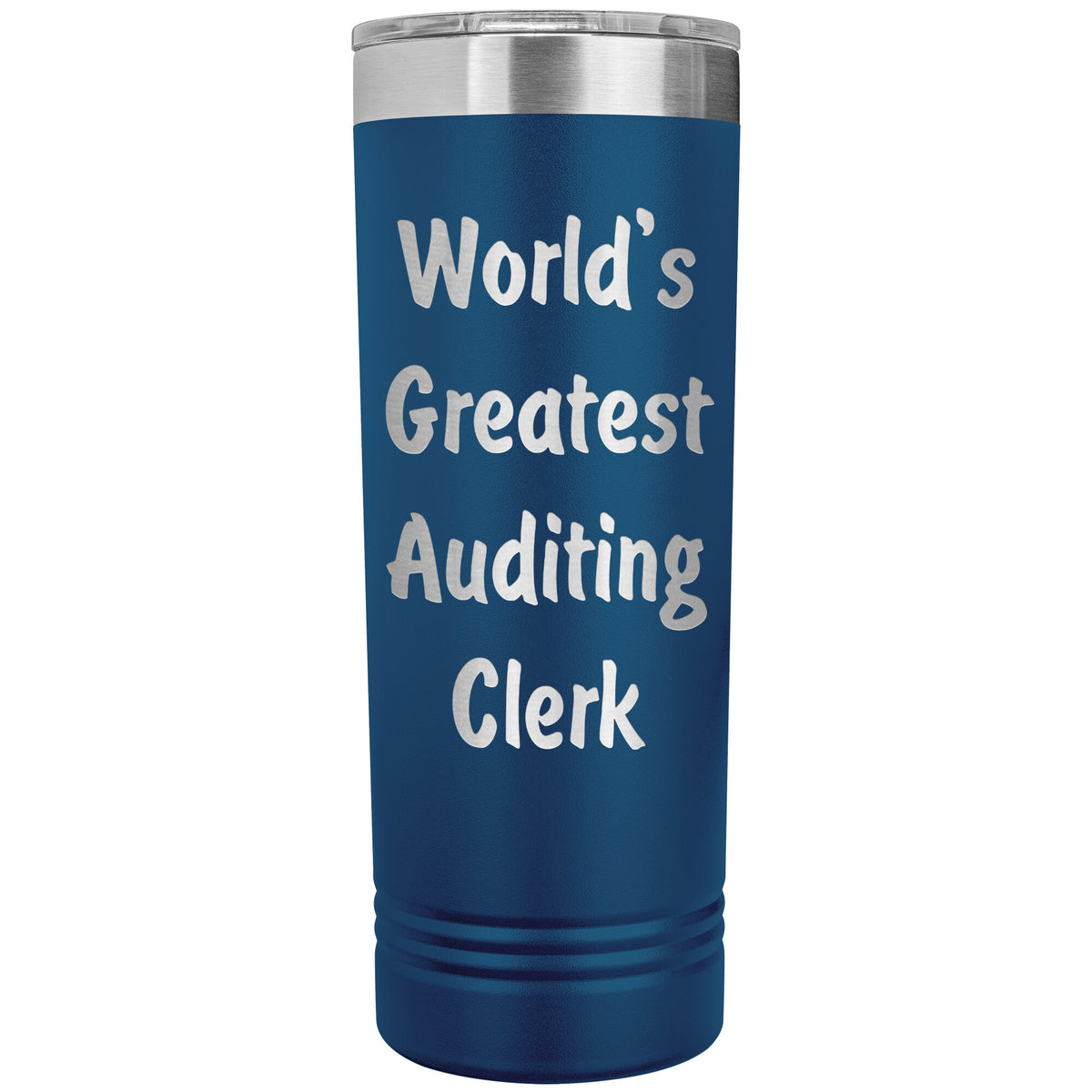 World's Greatest Auditing Clerk - 22oz Insulated Skinny Tumbler