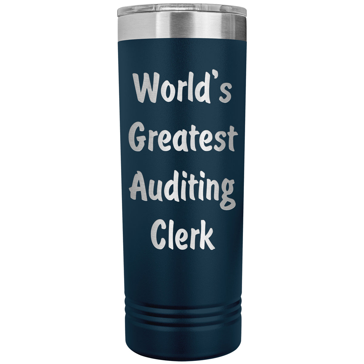 World's Greatest Auditing Clerk - 22oz Insulated Skinny Tumbler