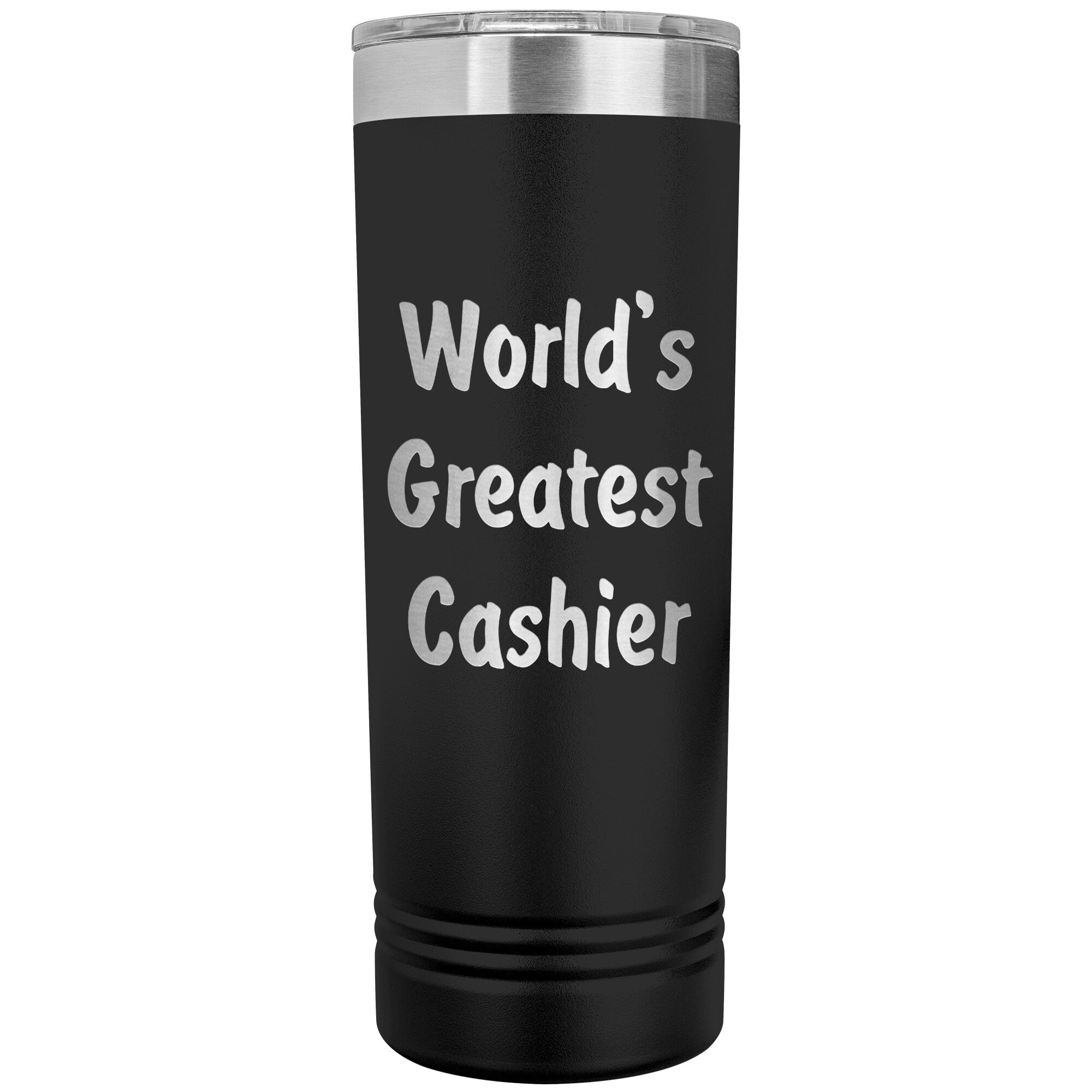 World's Greatest Cashier - 22oz Insulated Skinny Tumbler