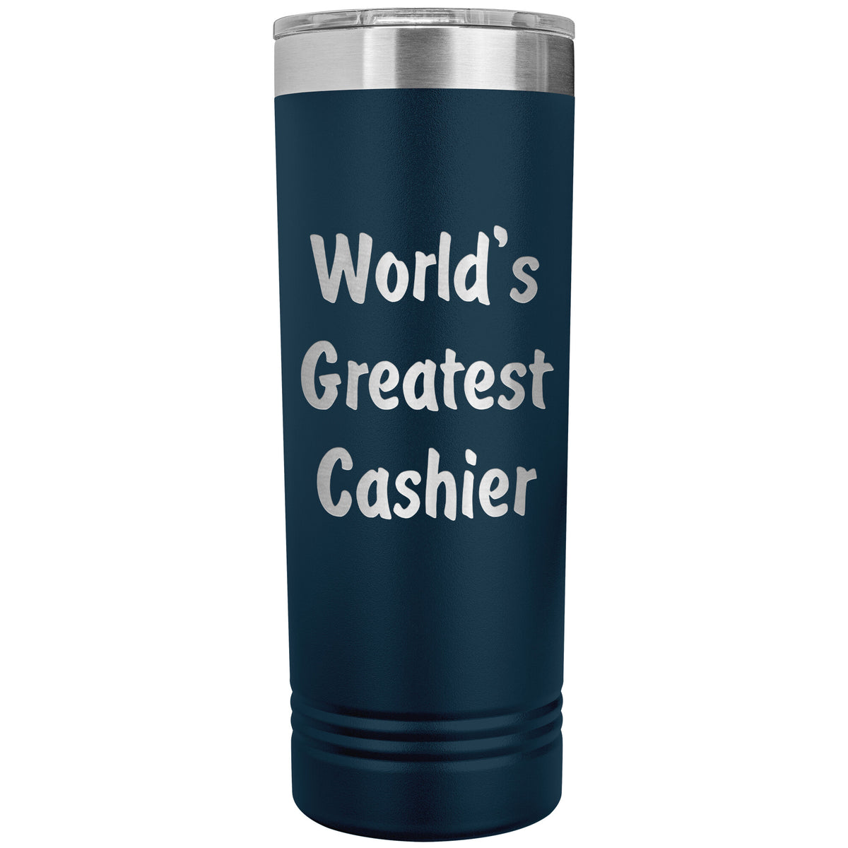 World's Greatest Cashier - 22oz Insulated Skinny Tumbler