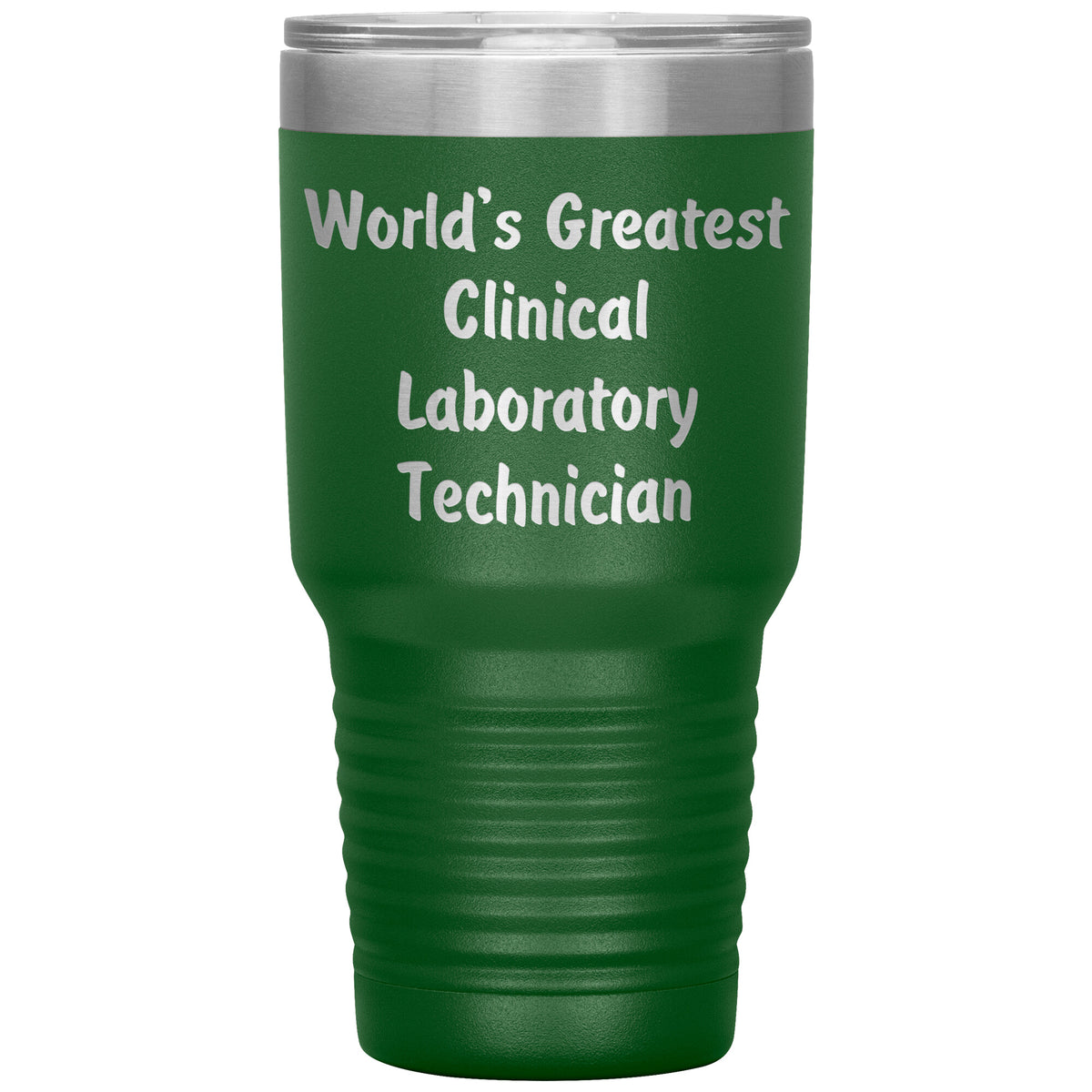 World's Greatest Clinical Laboratory Technician - 30oz Insulated Tumbler