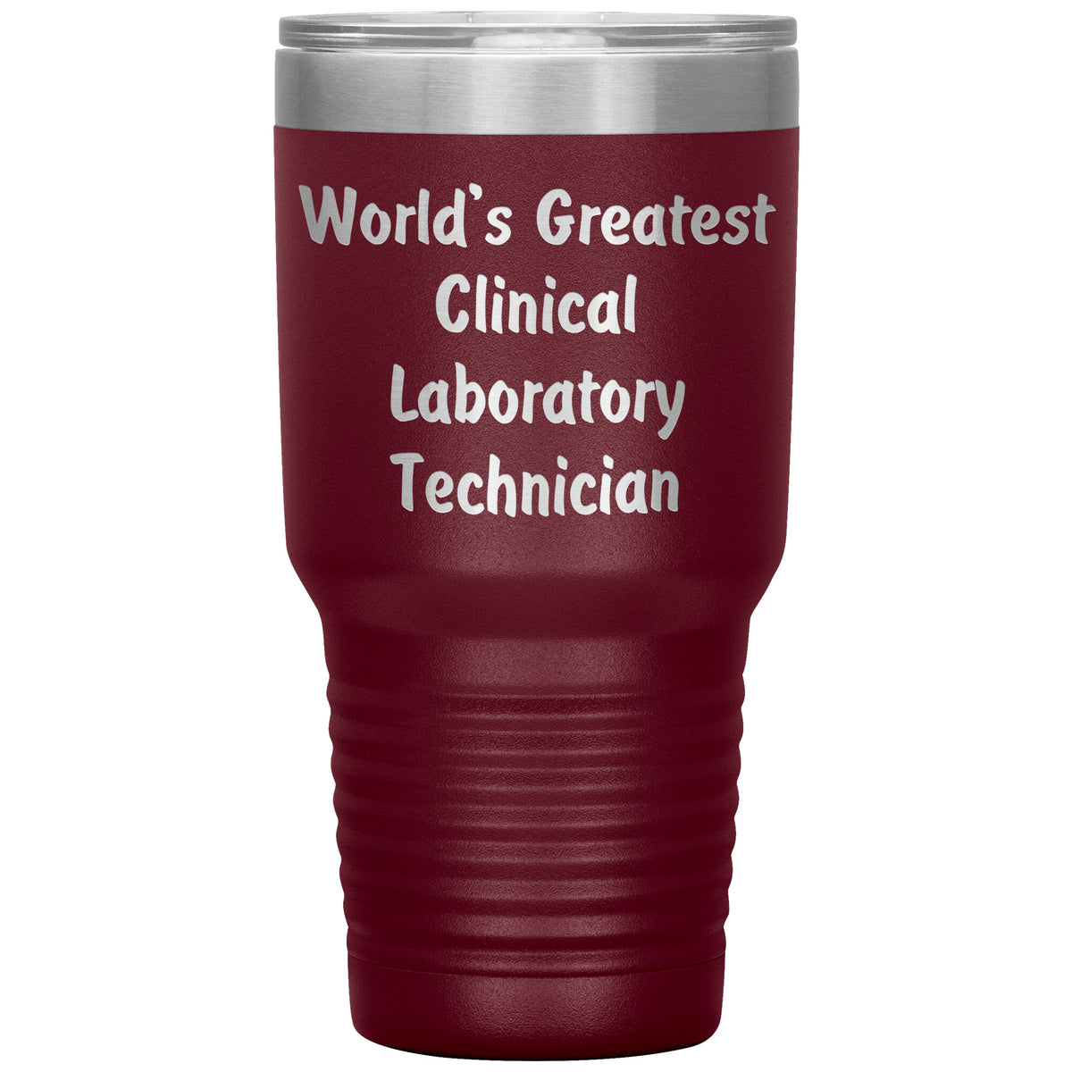 World's Greatest Clinical Laboratory Technician - 30oz Insulated Tumbler