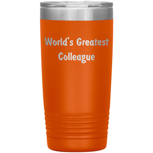 World's Greatest Colleague - 20oz Insulated Tumbler